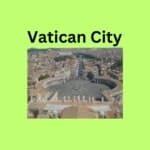 Smallest Country ( In area ) : Vatican City